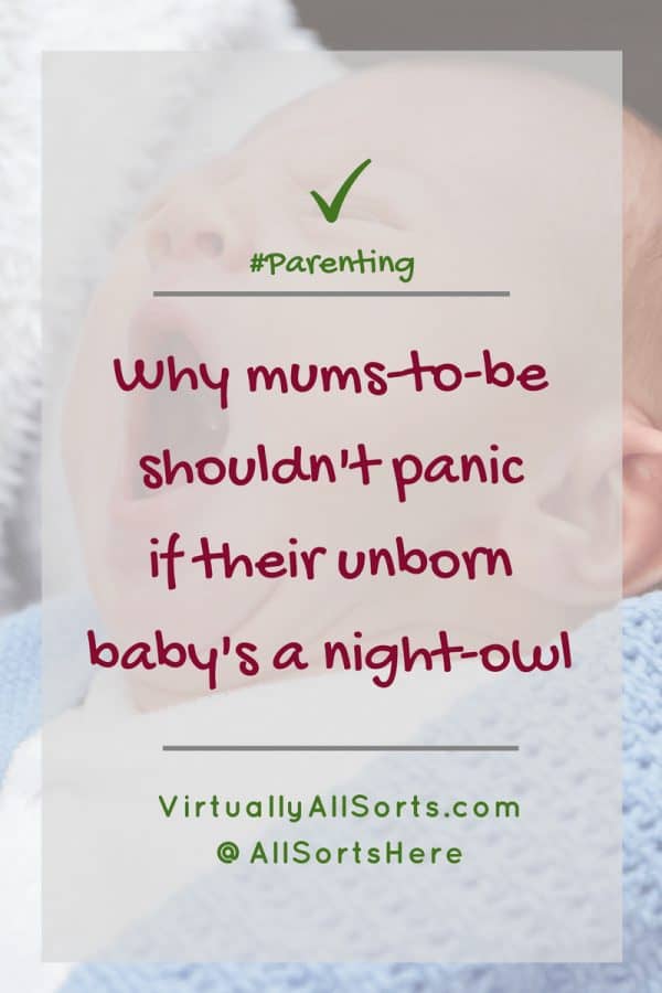 Guest Post: Why Mums-To-Be Shouldn’t Panic if Their Baby is a Night-Owl