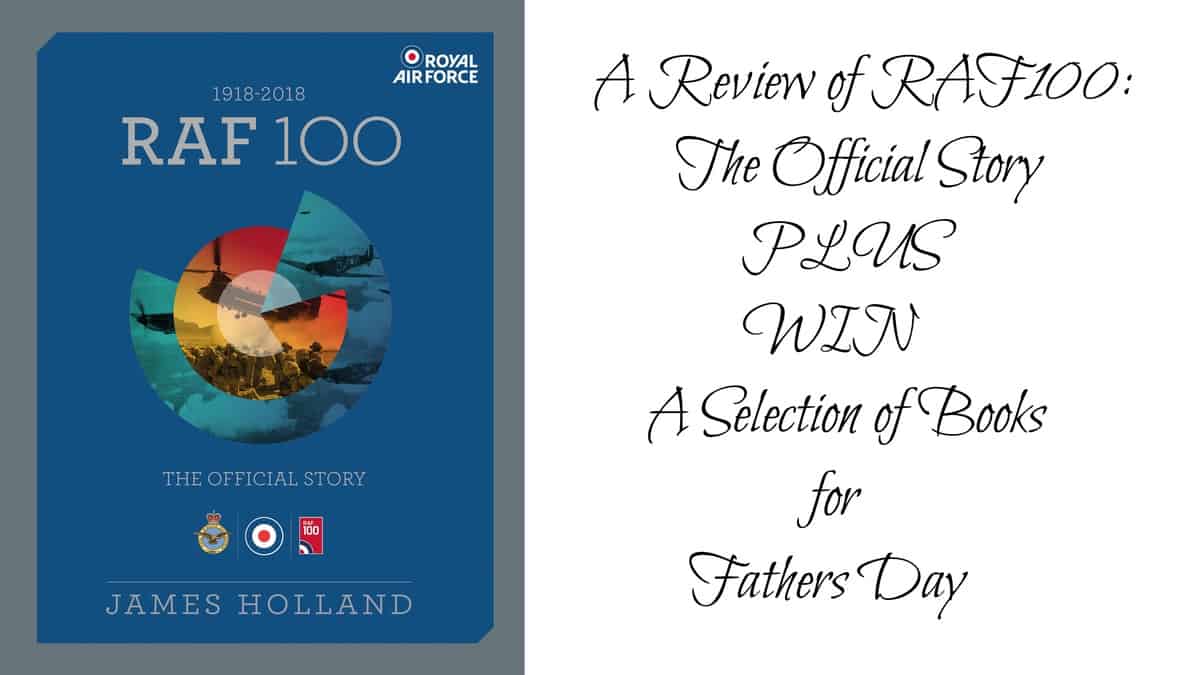 A Review of RAF100: The Official Story PLUS WIN A Selection of Books for Fathers Day