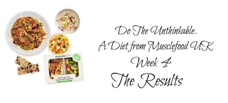A Review of the Do The Unthinkable Diet from Musclefood UK – The Results!