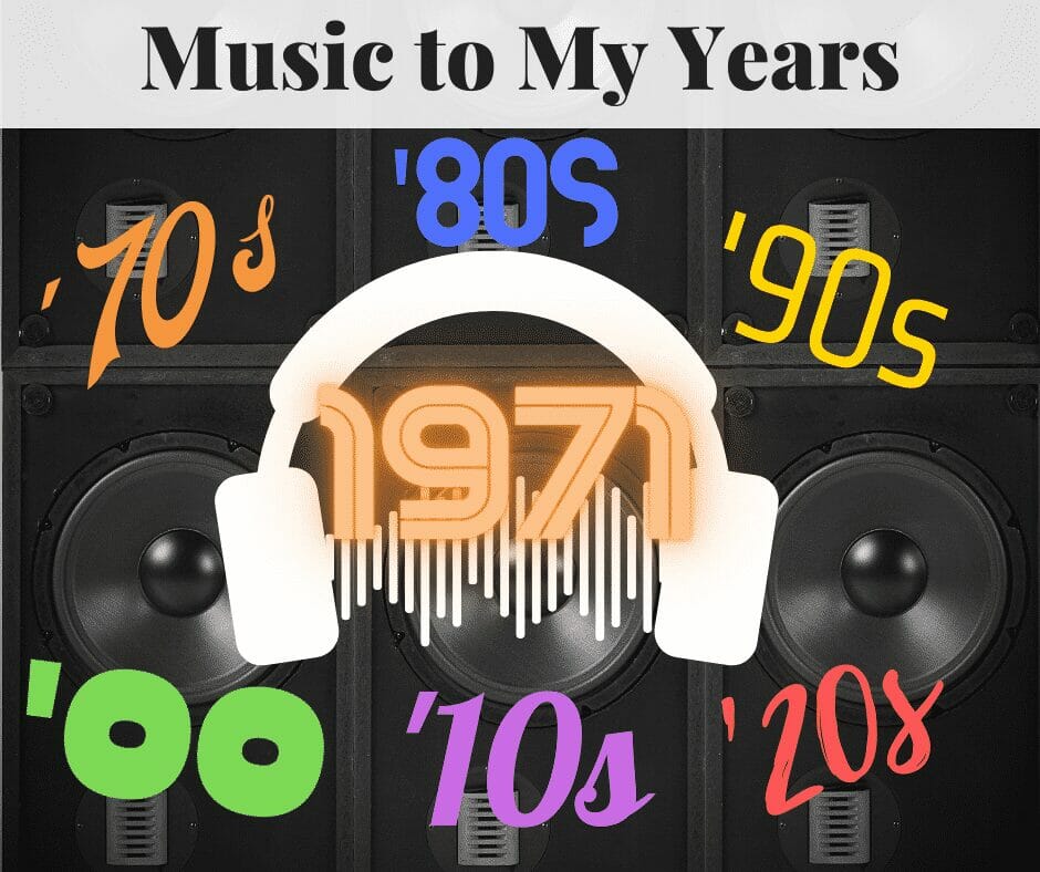 Music to My Years: 1971