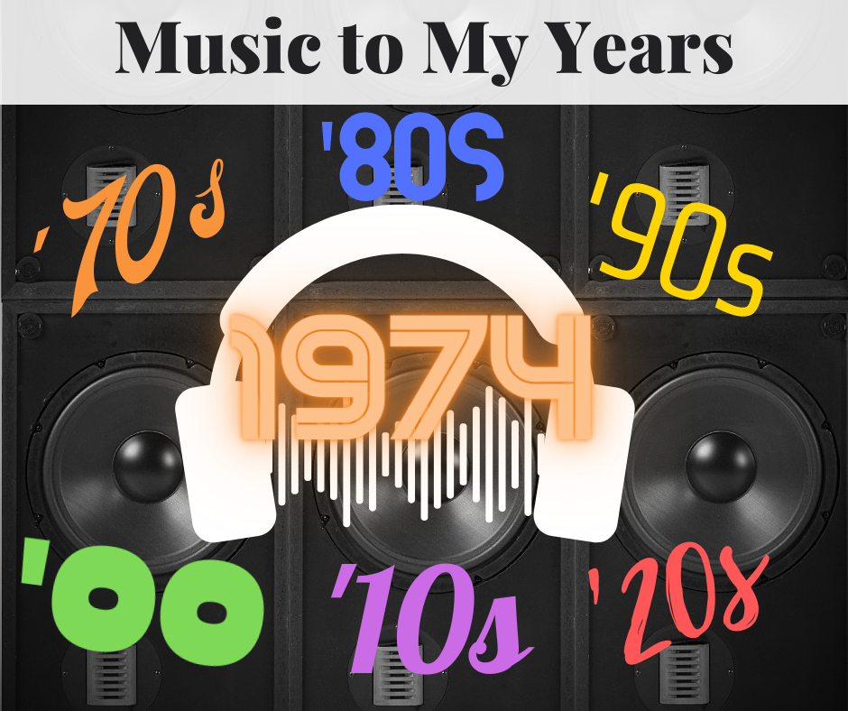 Music to My Years: 1974